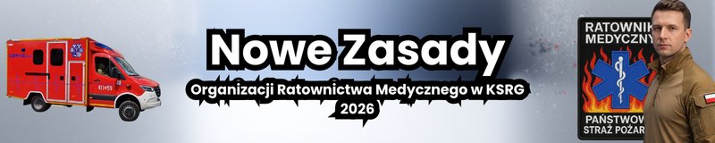 Zdjęcie z artykułu: Nowe Zasady Organizacji Ratownictwa Medycznego w KSRG 2026 - porównanie i najważniejsze zmiany